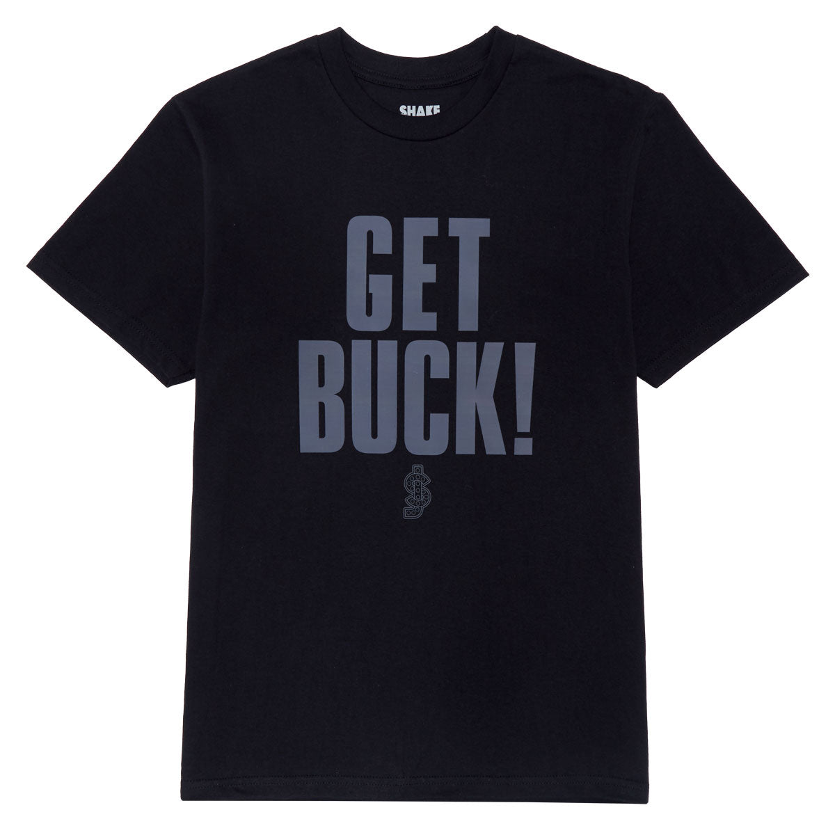 Shake Junt Get Buck T-Shirt - Black image 1