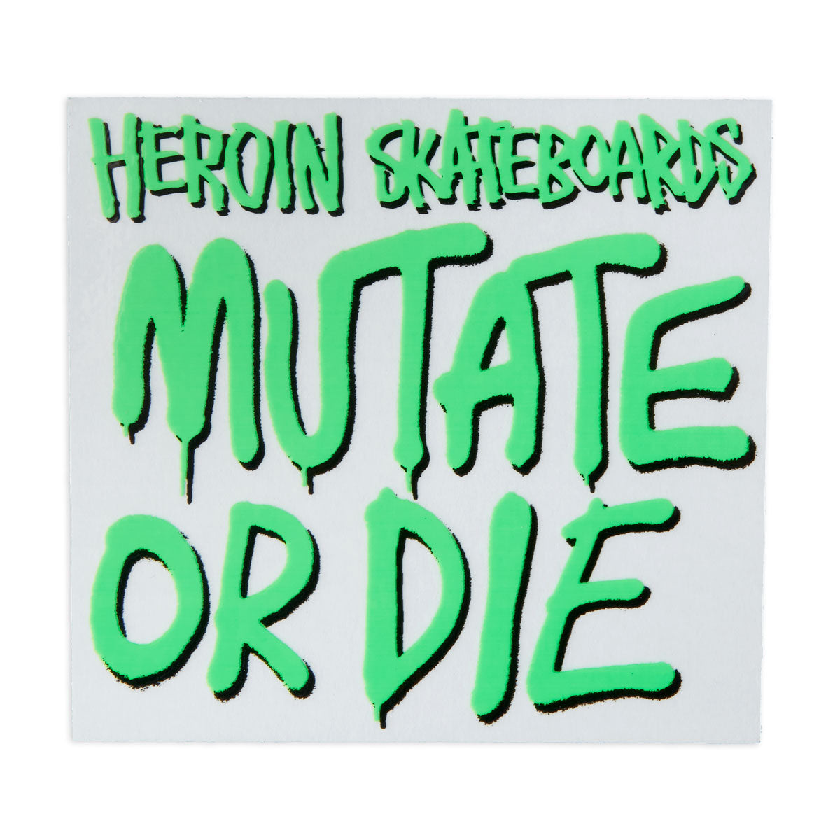 Heroin Mutate Or Die Sticker - Green image 1