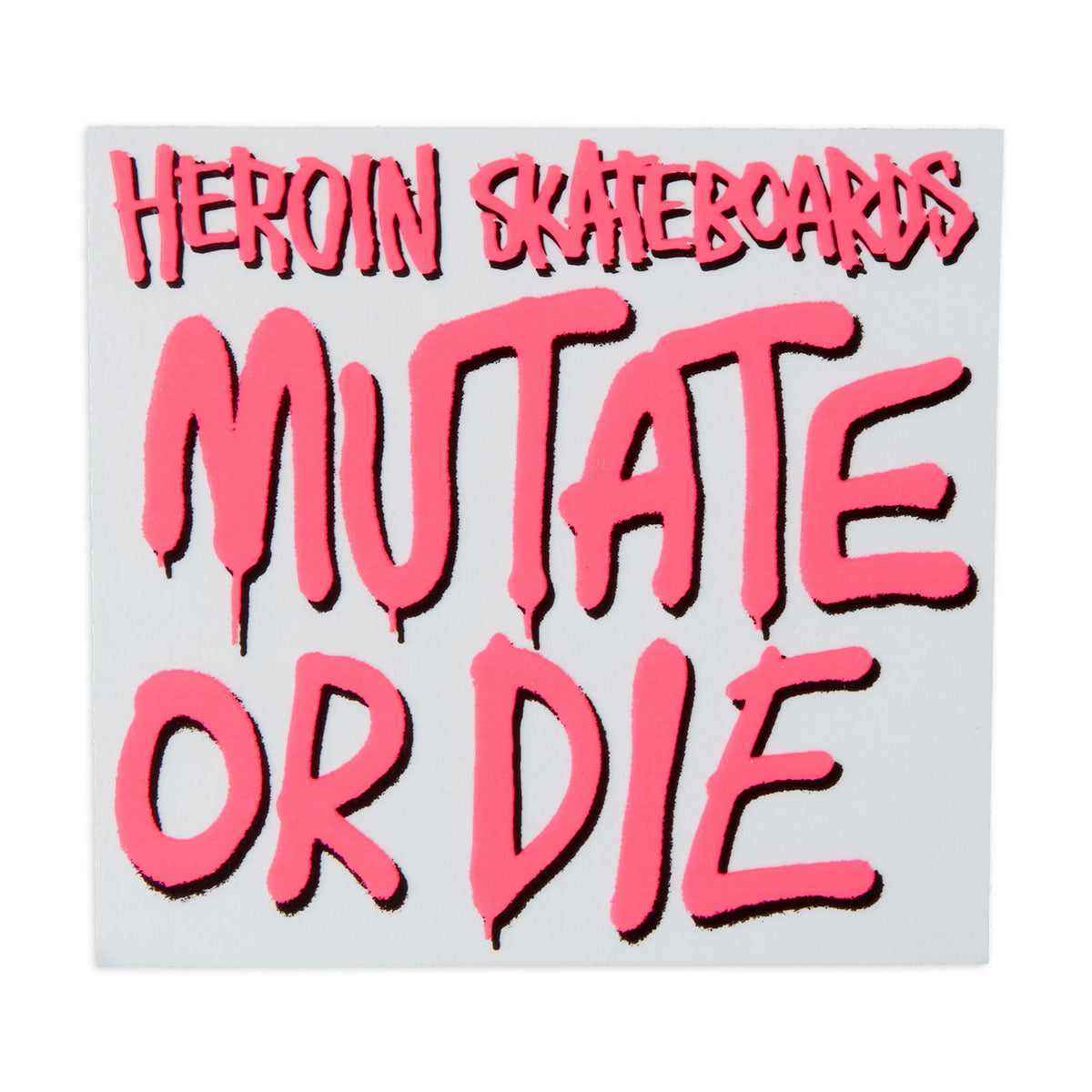 Heroin Mutate Or Die Sticker - Pink image 1