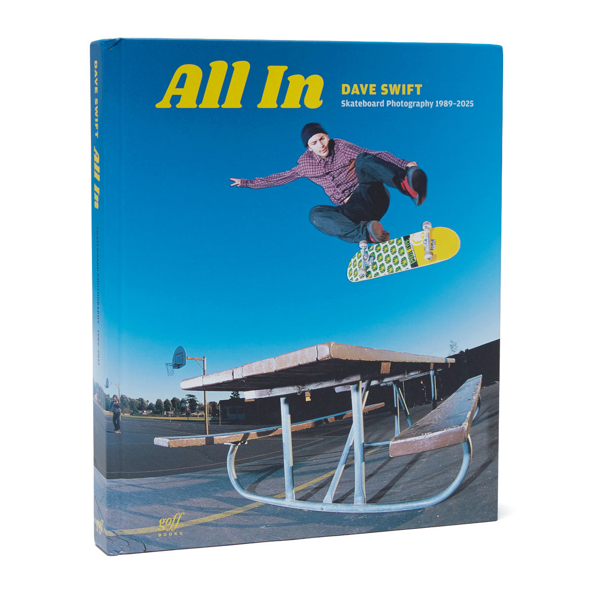 All In: Skateboard Photography By Dave Swift from 1989-2025 Book image 1