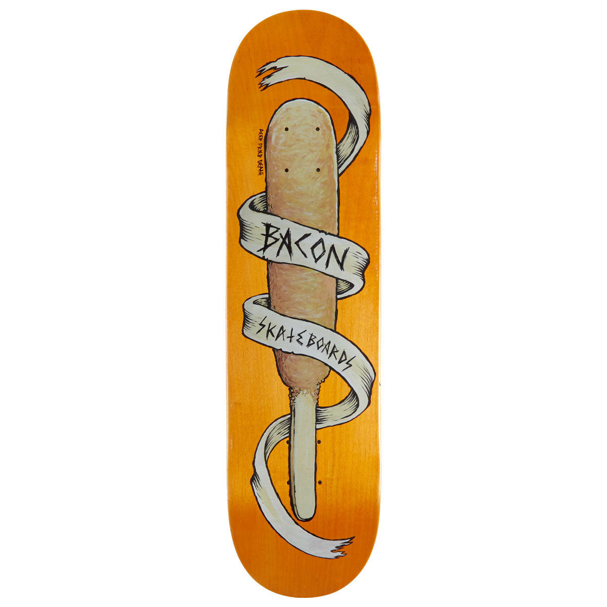 Bacon Deep Fried Death Skateboard Deck - 8.25