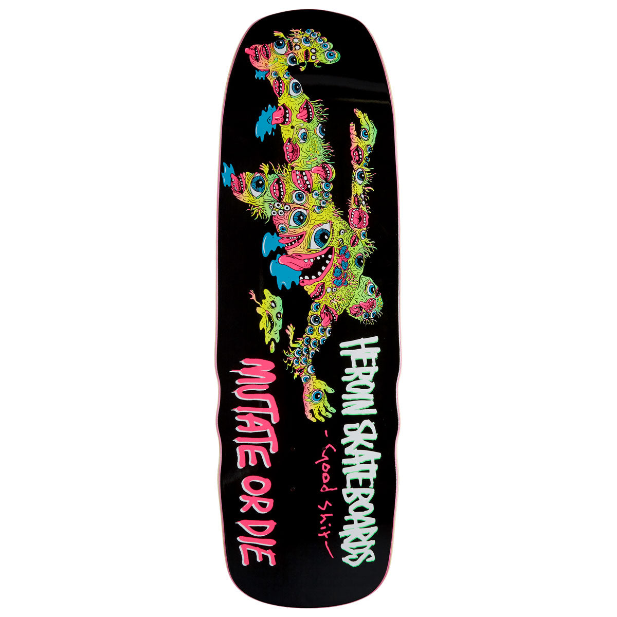 Heroin Good Shit Mutated Skateboard Deck - 9.75