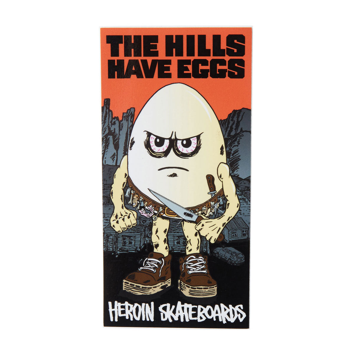 Heroin Hills Have Eggs Sticker image 1